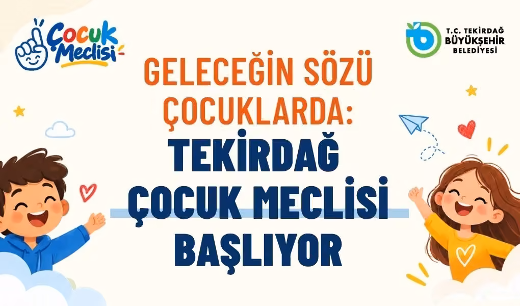 Tekirdağ’da Çocuk Meclisi başvuruları başladı