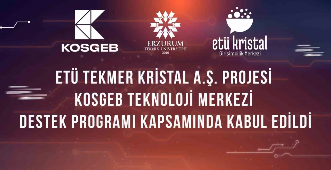 Erzurum’un girişimcilik ekosistemine güç katacak proje: ETÜ TEKMER Kristal