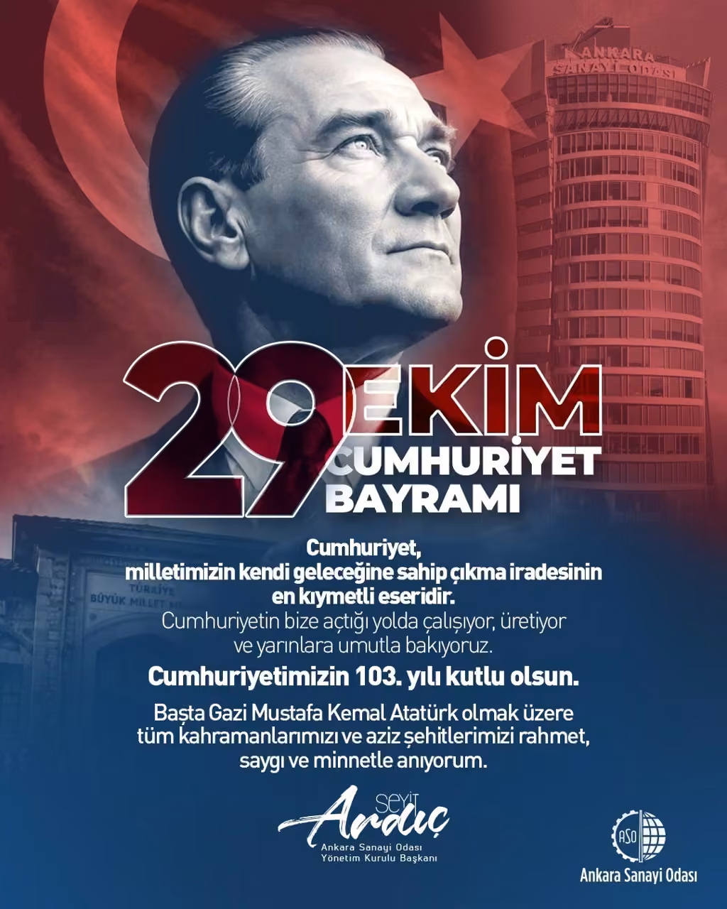 ASO Başkanı Ardıç: "Cumhuriyetimizin kazandırdığı özgüvenle birlik ve beraberlik içerisinde daha müreffeh bir Türkiye için var gücümüzle çalışacağız"