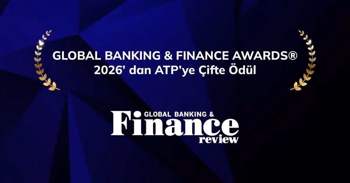 ATP’ye Global Banking & Finance Awards 2026’dan iki ödül birden
