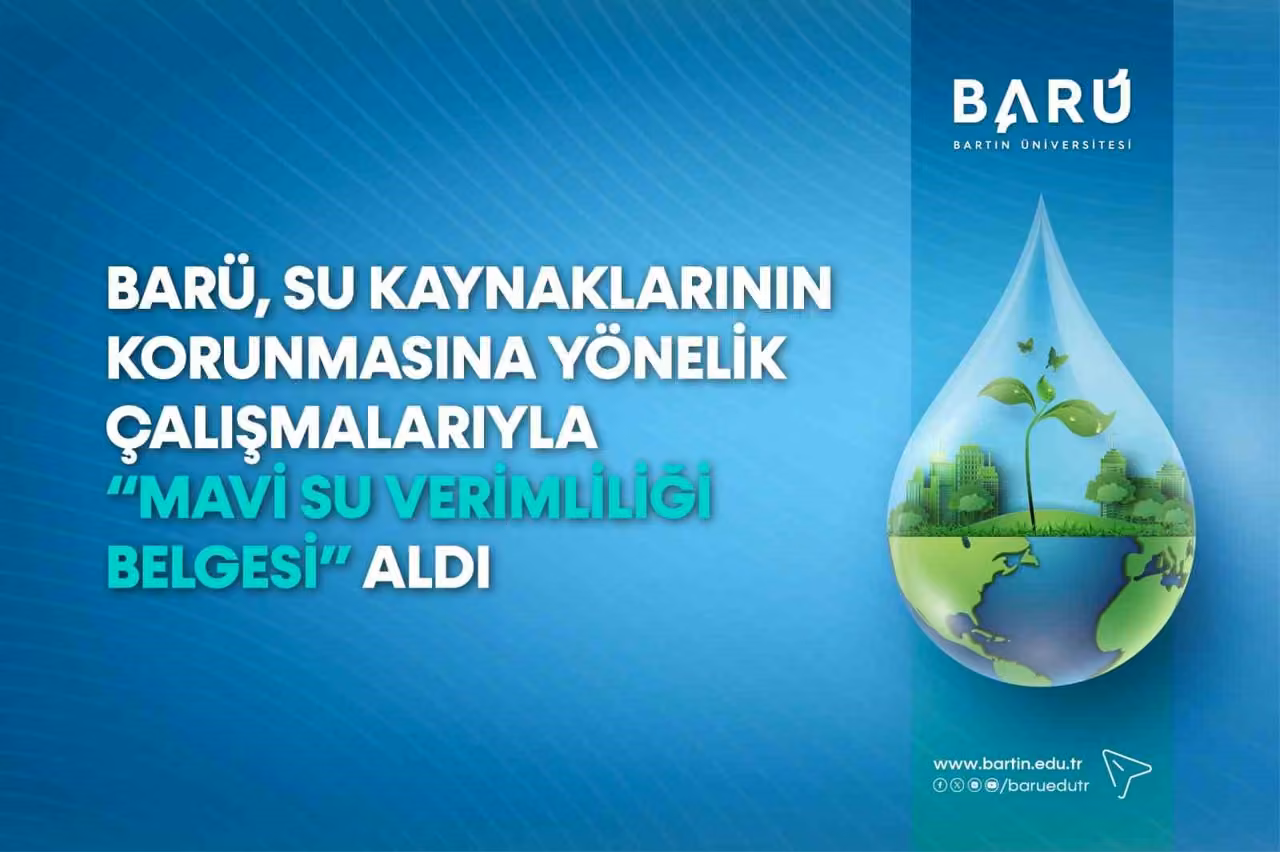 BARÜ, su kaynaklarının korunmasına yönelik çalışmalarıyla "Mavi Su Verimliliği Belgesi" aldı
