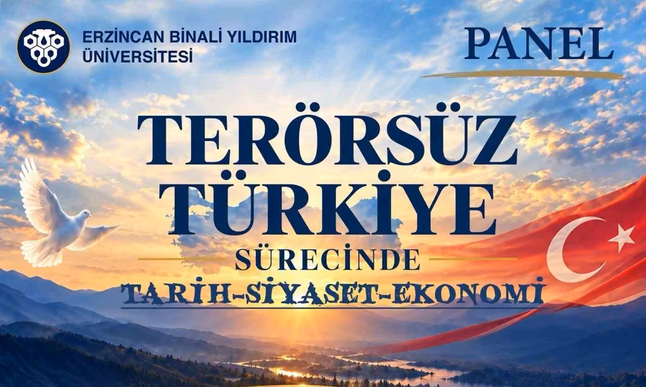 EBYÜ’de "Terörsüz Türkiye Sürecinde Tarih-Siyaset-Ekonomi" paneli düzenlenecek