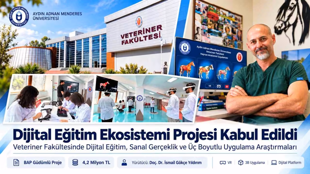 ADÜ Veteriner Fakültesi "Dijital Eğitim Ekosistemi" projesi kabul edildi
